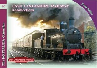 East Lancashire Railway Recollections цена и информация | Путеводители, путешествия | pigu.lt