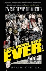 Best. Movie. Year. Ever.: How 1999 Blew Up the Big Screen kaina ir informacija | Knygos apie meną | pigu.lt