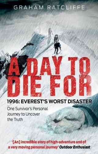 Day to Die For: 1996: Everest's Worst Disaster - One Survivor's Personal Journey to Uncover the Truth цена и информация | Knygos apie sveiką gyvenseną ir mitybą | pigu.lt