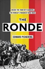 Ronde: Inside the World's Toughest Bike Race цена и информация | Книги о питании и здоровом образе жизни | pigu.lt