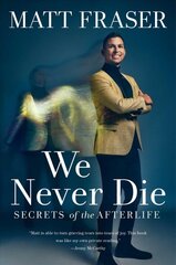 We Never Die: Secrets of the Afterlife цена и информация | Самоучители | pigu.lt