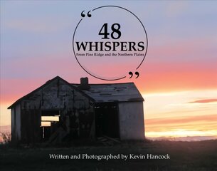 48 Whispers: From Pine Ridge and the Northern Plains цена и информация | Самоучители | pigu.lt