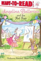 Angelina Ballerina and the Art Fair: Ready-to-Read Level 1 цена и информация | Книги для малышей | pigu.lt