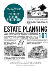 Estate Planning 101: From Avoiding Probate and Assessing Assets to Establishing Directives and Understanding Taxes, Your Essential Primer to Estate Planning kaina ir informacija | Ekonomikos knygos | pigu.lt