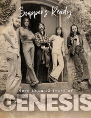 Genesis: Suppers Ready - Over 50 Years of Genesis цена и информация | Книги об искусстве | pigu.lt