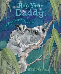 He'S Your Daddy!: Ducklings, Joeys, Kits, and More kaina ir informacija | Knygos paaugliams ir jaunimui | pigu.lt