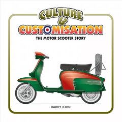 Culture & Customisation: The Motor Scooter Story цена и информация | Путеводители, путешествия | pigu.lt