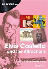 Elvis Costello And The Attractions: Every Album, Every Song kaina ir informacija | Knygos apie meną | pigu.lt