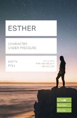 Esther (Lifebuilder Study Guides): Character under pressure цена и информация | Духовная литература | pigu.lt