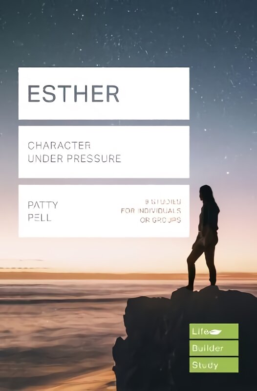 Esther (Lifebuilder Study Guides): Character under pressure kaina ir informacija | Dvasinės knygos | pigu.lt