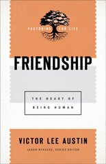 Friendship - The Heart of Being Human: The Heart of Being Human 7th edition цена и информация | Духовная литература | pigu.lt