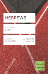 Hebrews (Lifebuilder Study Guides): Race to Glory kaina ir informacija | Dvasinės knygos | pigu.lt