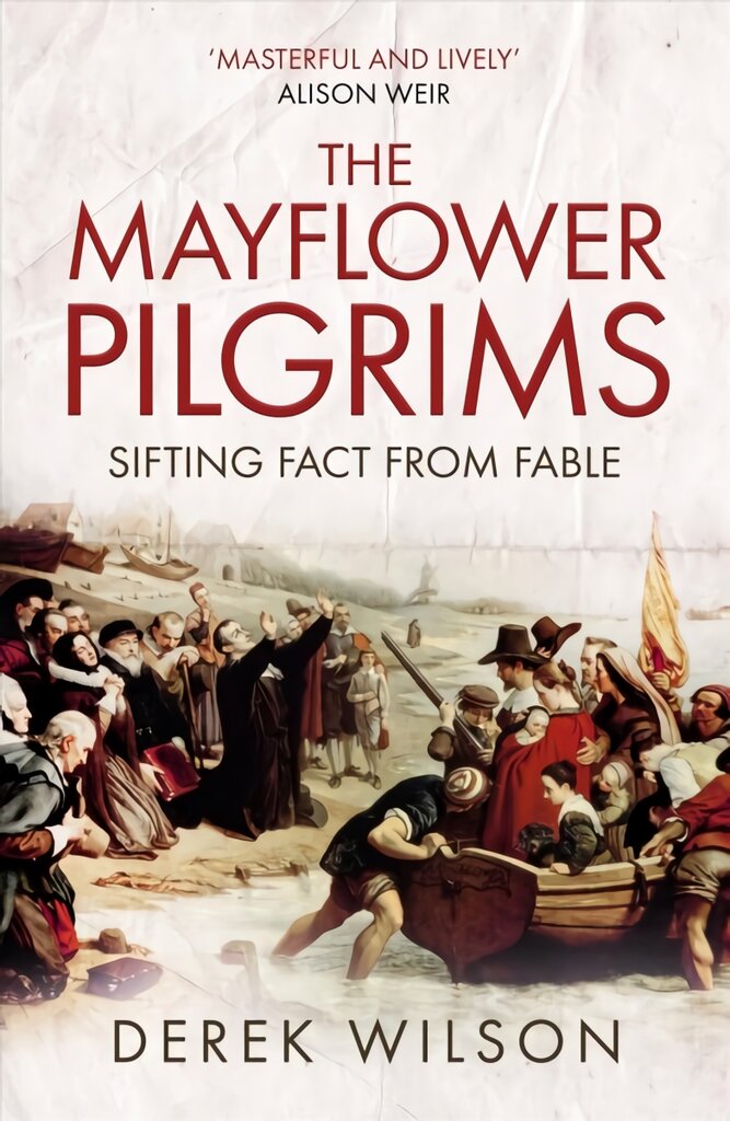 Mayflower Pilgrims: Sifting Fact from Fable kaina ir informacija | Biografijos, autobiografijos, memuarai | pigu.lt