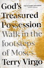 God's Treasured Possession: Walk in the footsteps of Moses kaina ir informacija | Dvasinės knygos | pigu.lt