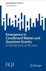 Emergence in Condensed Matter and Quantum Gravity: A Nontechnical Review 1st ed. 2022 цена и информация | Книги по экономике | pigu.lt