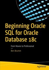 Beginning Oracle SQL for Oracle Database 18c: From Novice to Professional 1st ed. цена и информация | Книги по экономике | pigu.lt