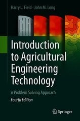 Introduction to Agricultural Engineering Technology: A Problem Solving Approach 4th ed. 2018 kaina ir informacija | Socialinių mokslų knygos | pigu.lt