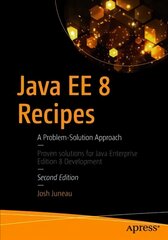 Java EE 8 Recipes: A Problem-Solution Approach 2nd ed. kaina ir informacija | Ekonomikos knygos | pigu.lt