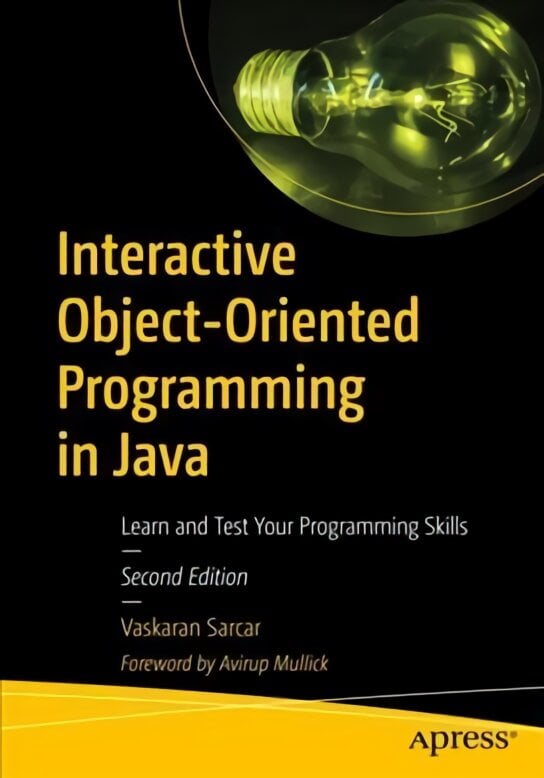 Interactive Object-Oriented Programming in Java: Learn and Test Your Programming Skills 2nd ed. kaina ir informacija | Ekonomikos knygos | pigu.lt