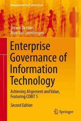 Enterprise Governance of Information Technology: Achieving Alignment and Value, Featuring COBIT 5 2015 2nd ed. 2015 цена и информация | Книги по экономике | pigu.lt