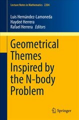 Geometrical Themes Inspired by the N-body Problem 1st ed. 2018 kaina ir informacija | Ekonomikos knygos | pigu.lt