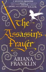 Assassin's Prayer: Mistress of the Art of Death, Adelia Aguilar series 4 kaina ir informacija | Fantastinės, mistinės knygos | pigu.lt