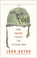 Devil's Trick: How Canada Fought the Vietnam War kaina ir informacija | Istorinės knygos | pigu.lt