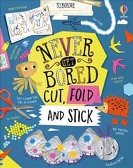Never Get Bored Cut, Fold and Stick kaina ir informacija | Knygos paaugliams ir jaunimui | pigu.lt