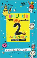 Brill Kid - The Big Number 2: Awesomeness - The Next Level: Awesomeness - The Next Level kaina ir informacija | Knygos paaugliams ir jaunimui | pigu.lt