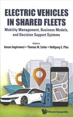 Electric Vehicles In Shared Fleets: Mobility Management, Business Models, And Decision Support Systems kaina ir informacija | Socialinių mokslų knygos | pigu.lt
