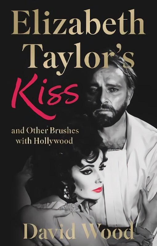 Elizabeth Taylor's Kiss and Other Brushes with Hollywood kaina ir informacija | Biografijos, autobiografijos, memuarai | pigu.lt