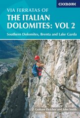 Via Ferratas of the Italian Dolomites: Vol 2: Southern Dolomites, Brenta and Lake Garda illustrated edition, v. 2, Southern, Brenta and Lake Garda kaina ir informacija | Kelionių vadovai, aprašymai | pigu.lt