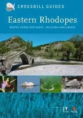 Eastern Rhodopes: Nestos, Evros and Dadia - Bulgaria and Greece kaina ir informacija | Kelionių vadovai, aprašymai | pigu.lt