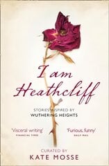 I Am Heathcliff: Stories Inspired by Wuthering Heights kaina ir informacija | Fantastinės, mistinės knygos | pigu.lt