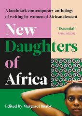 New Daughters of Africa: An International Anthology of Writing by Women of African descent kaina ir informacija | Apsakymai, novelės | pigu.lt