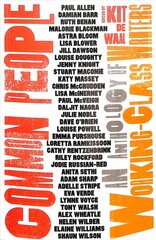 Common People: An Anthology of Working-Class Writers kaina ir informacija | Apsakymai, novelės | pigu.lt