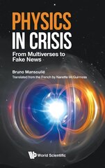 Physics In Crisis: From Multiverses To Fake News цена и информация | Книги по экономике | pigu.lt