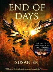 End of Days: Penryn and the End of Days Book Three kaina ir informacija | Fantastinės, mistinės knygos | pigu.lt
