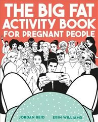Big Fat Activity Book for Pregnant People цена и информация | Самоучители | pigu.lt