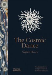 Cosmic Dance: Finding patterns and pathways in a chaotic universe цена и информация | Книги по социальным наукам | pigu.lt