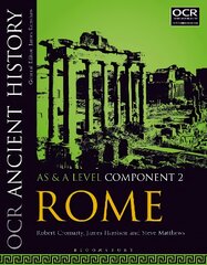 OCR Ancient History AS and A Level Component 2: Rome, Component 2, OCR Ancient History AS and A Level Component 2 цена и информация | Исторические книги | pigu.lt