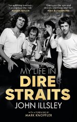 My Life in Dire Straits: The Inside Story of One of the Biggest Bands in Rock History цена и информация | Биографии, автобиогафии, мемуары | pigu.lt
