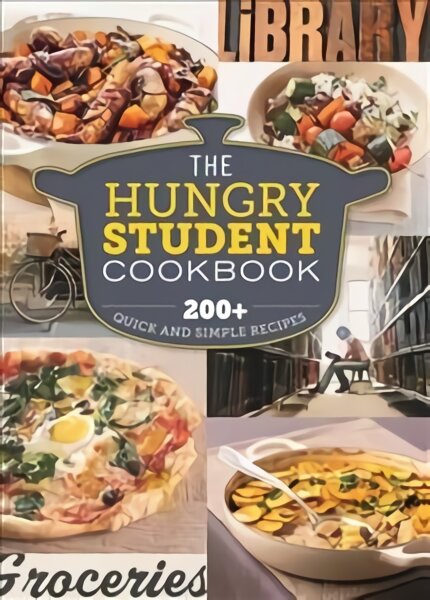Hungry Student Cookbook: 200plus Quick and Simple Recipes цена и информация | Receptų knygos | pigu.lt