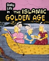 Daily Life in the Islamic Golden Age kaina ir informacija | Knygos paaugliams ir jaunimui | pigu.lt