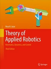 Theory of Applied Robotics: Kinematics, Dynamics, and Control 3rd ed. 2022 kaina ir informacija | Socialinių mokslų knygos | pigu.lt