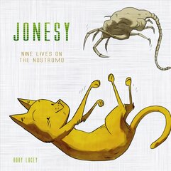 Jonesy: Nine Lives on the Nostromo kaina ir informacija | Knygos apie meną | pigu.lt