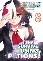 I Shall Survive Using Potions (Manga) Volume 8 цена и информация | Фантастика, фэнтези | pigu.lt