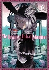 Unwanted Undead Adventurer (Manga): Volume 6 kaina ir informacija | Fantastinės, mistinės knygos | pigu.lt