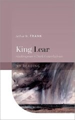 King Lear: Shakespeare's Dark Consolations kaina ir informacija | Istorinės knygos | pigu.lt