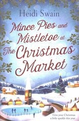 Mince Pies and Mistletoe at the Christmas Market Paperback Original цена и информация | Фантастика, фэнтези | pigu.lt